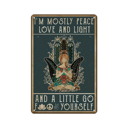 "Mostly Peace, Love & Light" Funny Vintage Metal Sign - 8 x 12 Inches